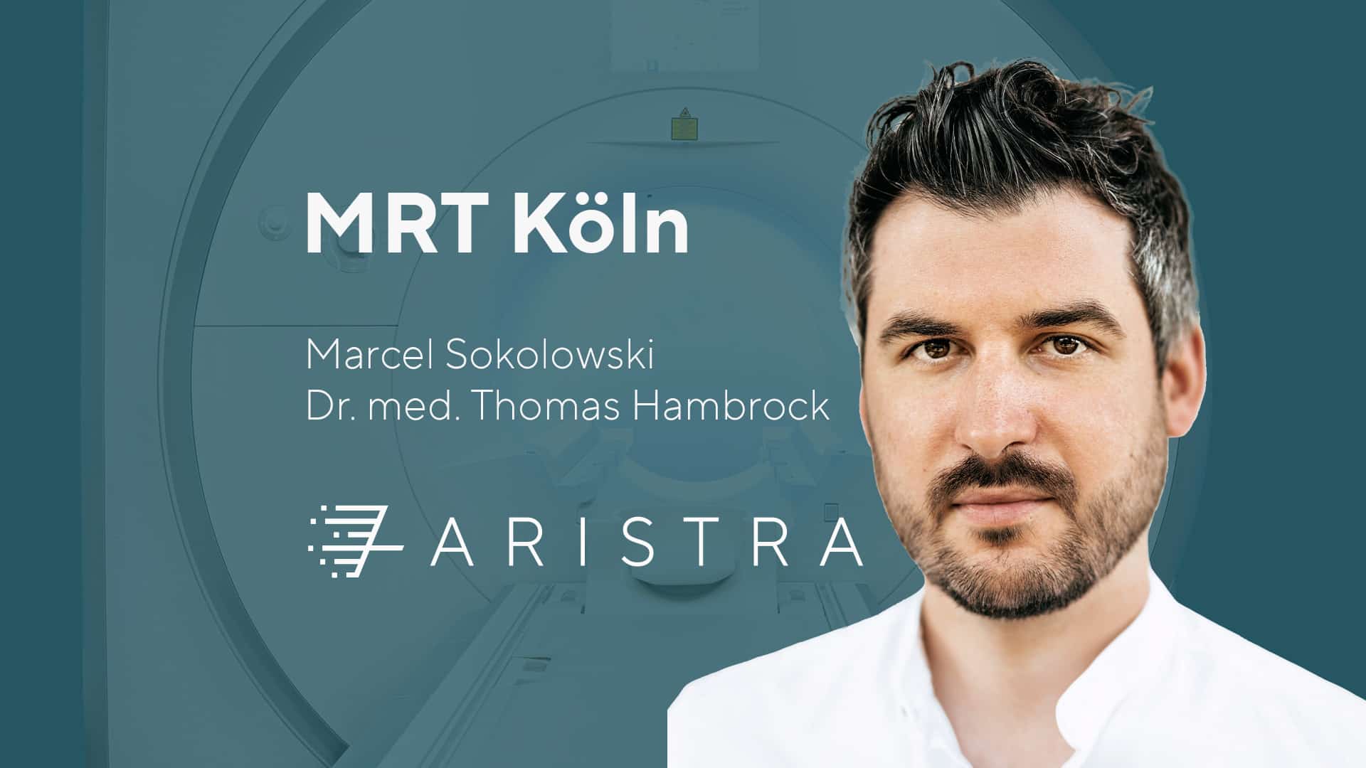 ARISTRA MRT Köln, Radiologe Marcel Sokolowski